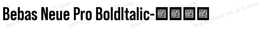 Bebas Neue Pro BoldItalic字体转换